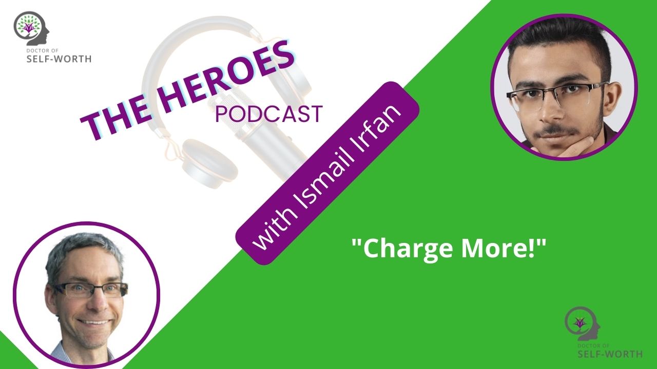 The Heros Podcast with Ismail Irfan